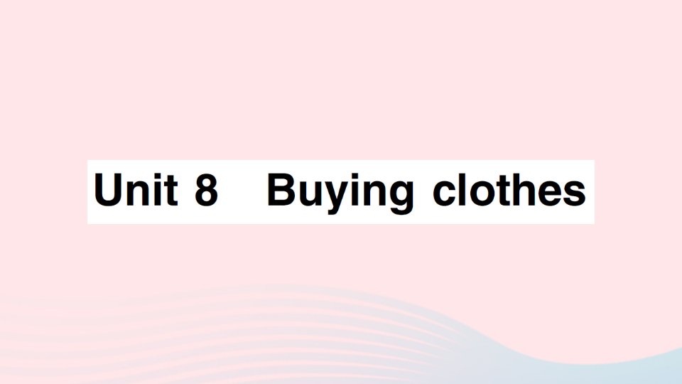 2023五年级英语下册Module3ThingswedoUnit8Buyingclothes作业课件牛津沪教版三起