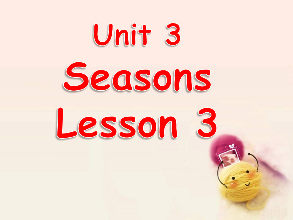 小学人教英语上下册Unit-3-Seasons-Lesson-3-课件3公开课教案教学设计课件测试卷