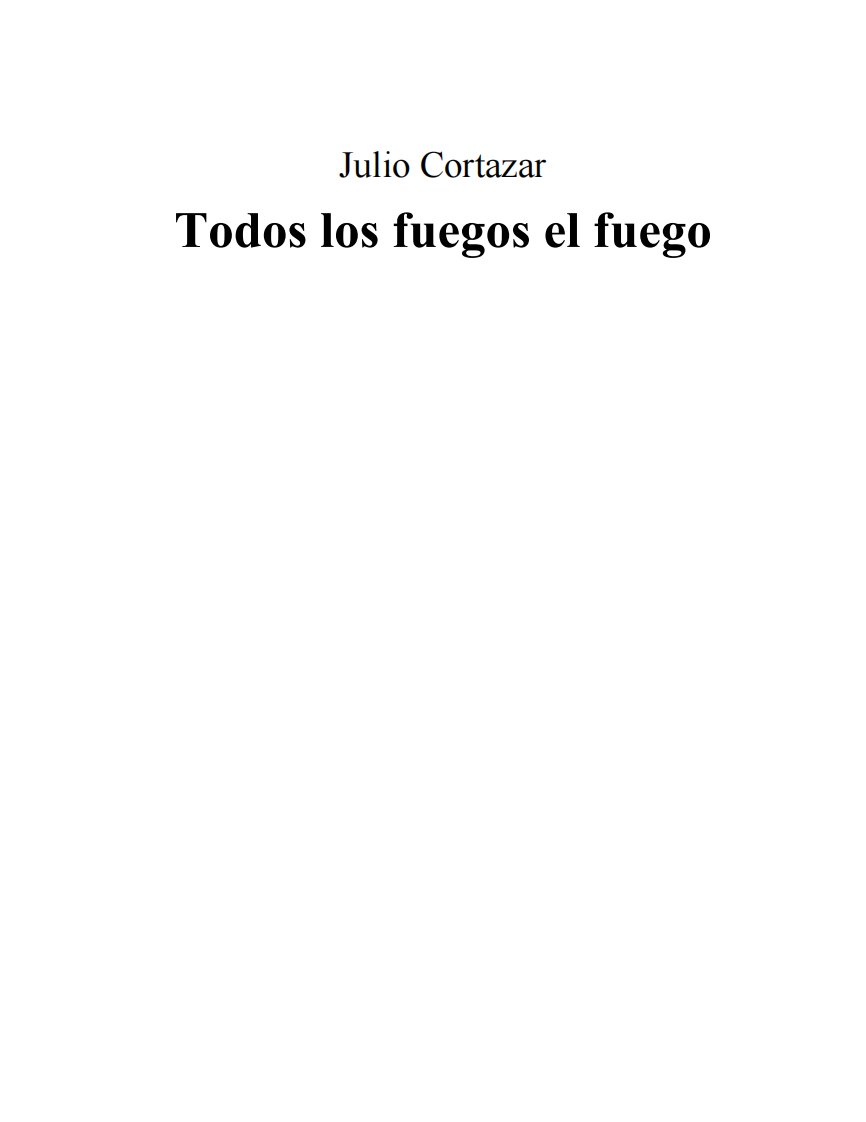 Cortazar,Julio-Todoslosfuegoselfuego万火归一