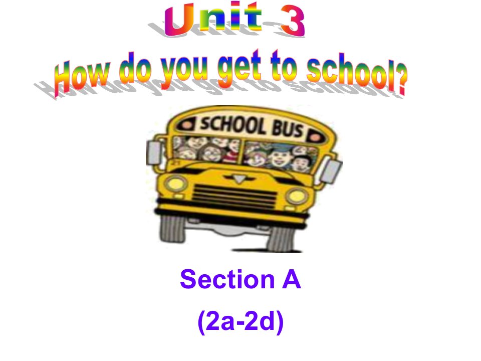 Unit　3　How　do　youget　to　school-kejian-教案课件学案说课稿知识点汇总归纳试题测试真题-初中英语七年级下册