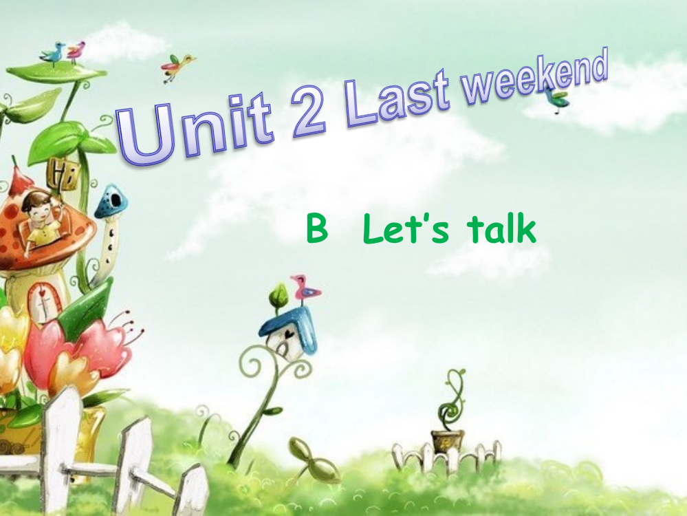 新六下+Unit-2+Part-B+Let's-talk+