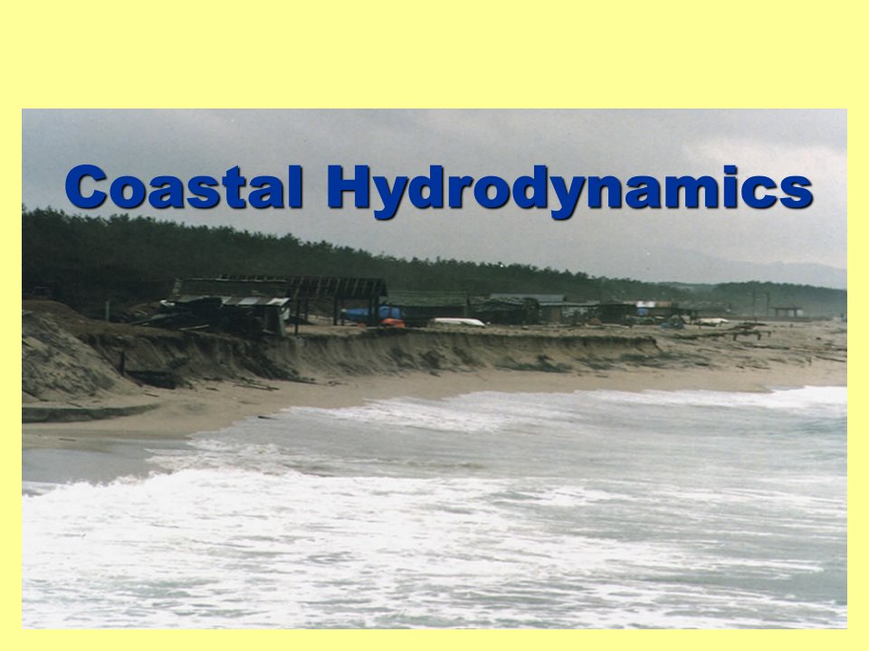 海岸动力学英文PPT课件CoastalHydrodynamics_5.1