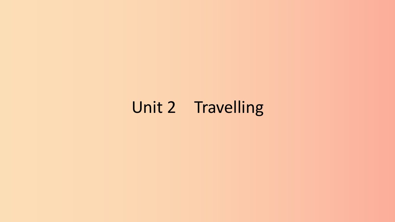 2019春八年级英语下册Unit2Travelling第5课时Task&Self_assessment课件新版牛津版