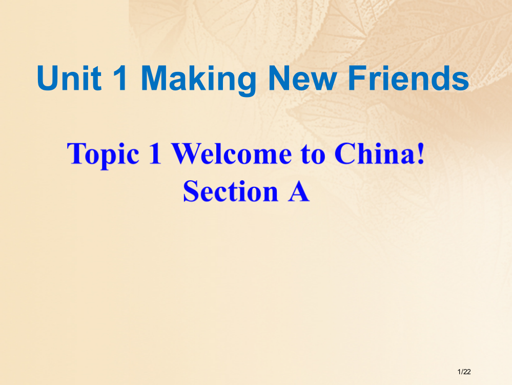 七年级英语上册-Unit-1-Making-New-Friends-Topic-1-Welcome-