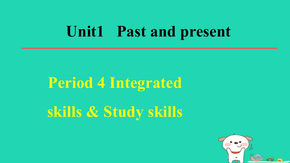 2024八年级英语下册Unit1PastandPresentPeriod4IntegratedskillsStudyskills习题课件牛津译林版