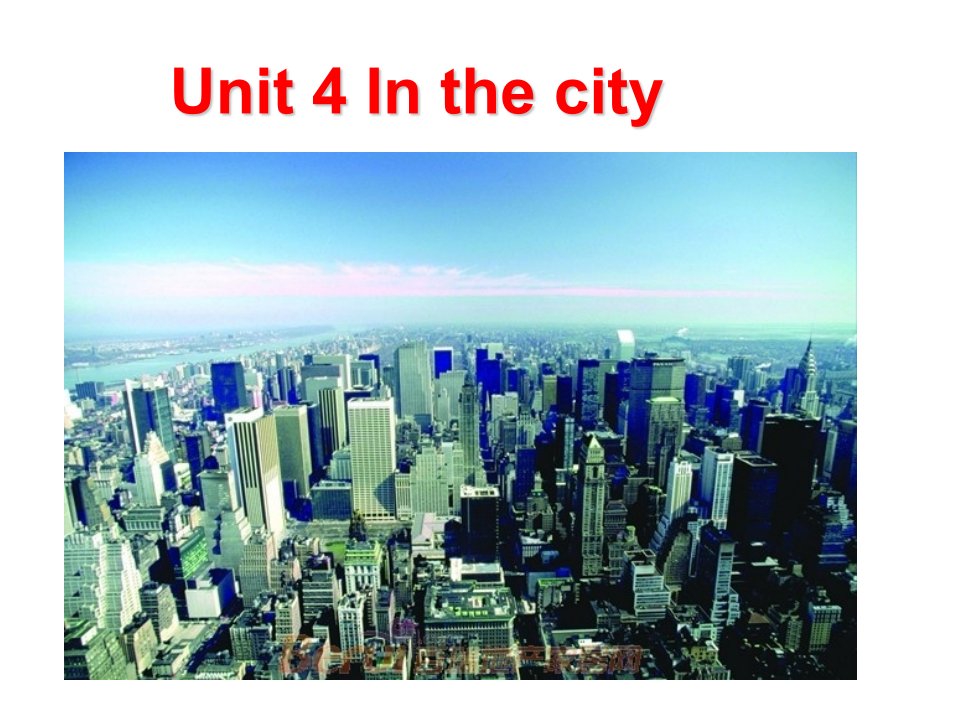 剑桥国际少儿英语Unit4-In-the-city