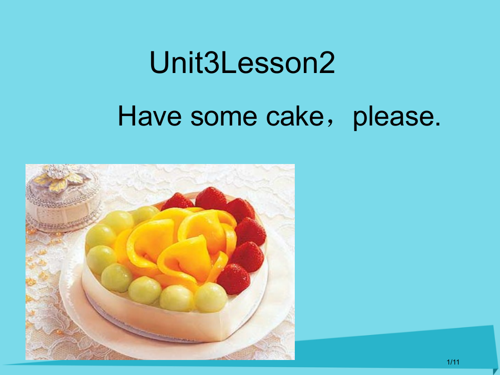 五年级英语上册-Unit-3-Lesson-2-Have-some-cake-please教案-全国