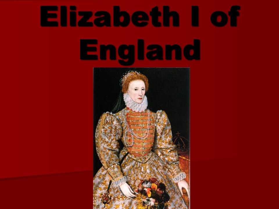 elizabeth1伊利莎白一世英文简介