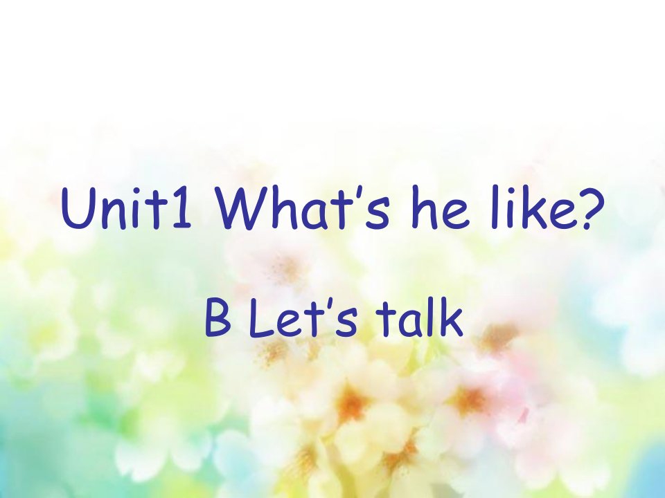 EP小学五年级英语上册Unit1BLet'stalk