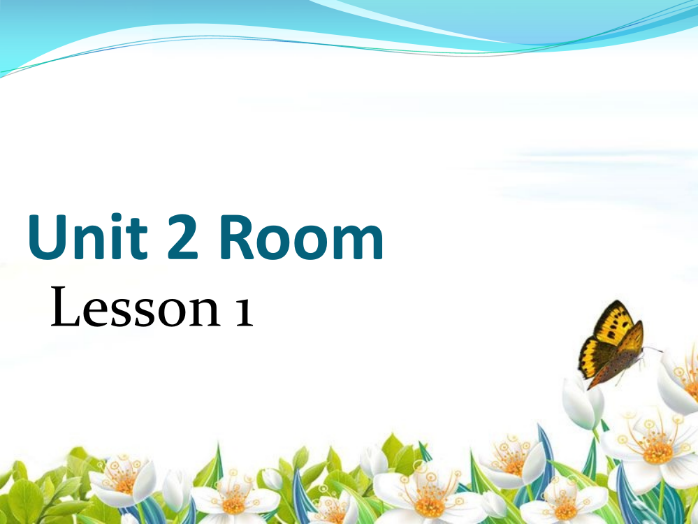 Unit-2-Room-Lesson-1--课件-1公开课教案课件