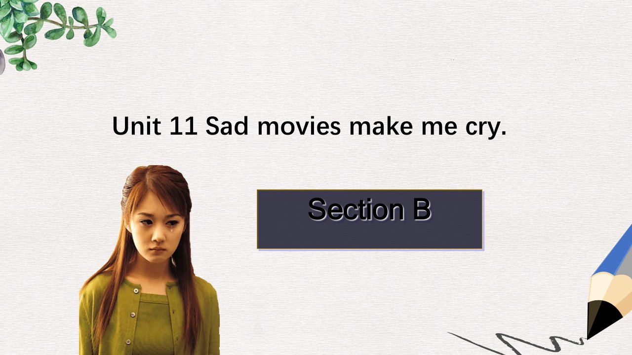 九年级英语全册Unit11SadmoviesmakemecrySectionBppt课件新版