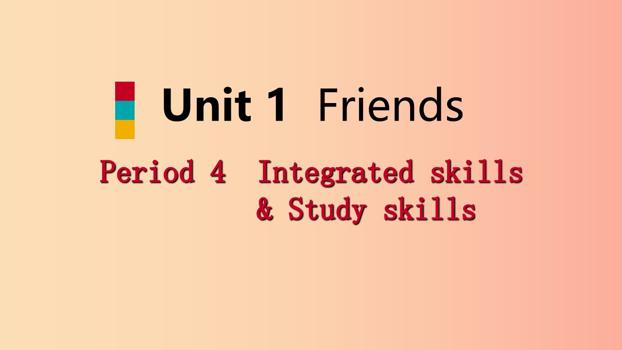 八年级英语上册Unit1FriendsPeriod4Integratedskills&Studyskills导学课件新版牛津版