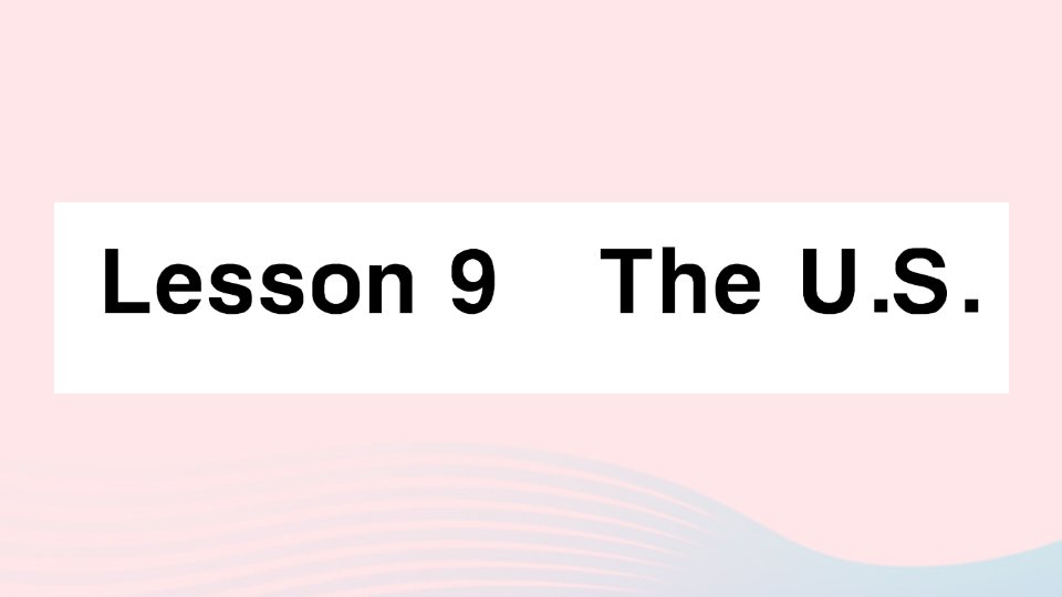 2023五年级英语上册Unit2MyCountryandEnglish_speakingCountriesLesson9TheU.S作业课件冀教版三起