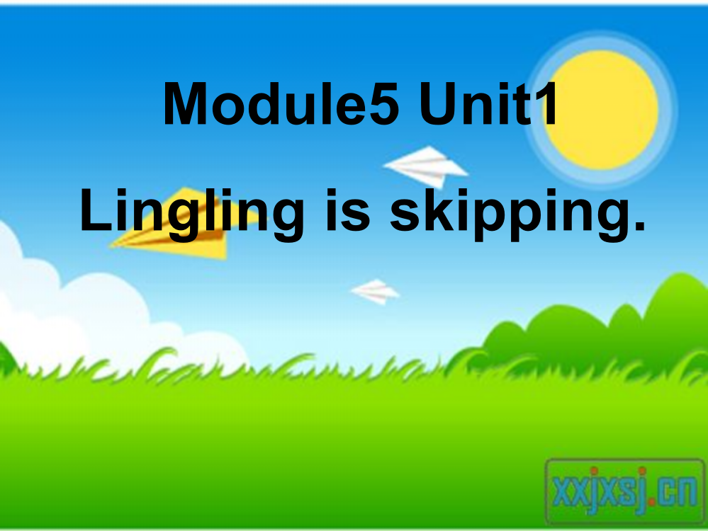 外研社新标准一起点二年级第四册Module5_Unit1_Lingling_is_skipping