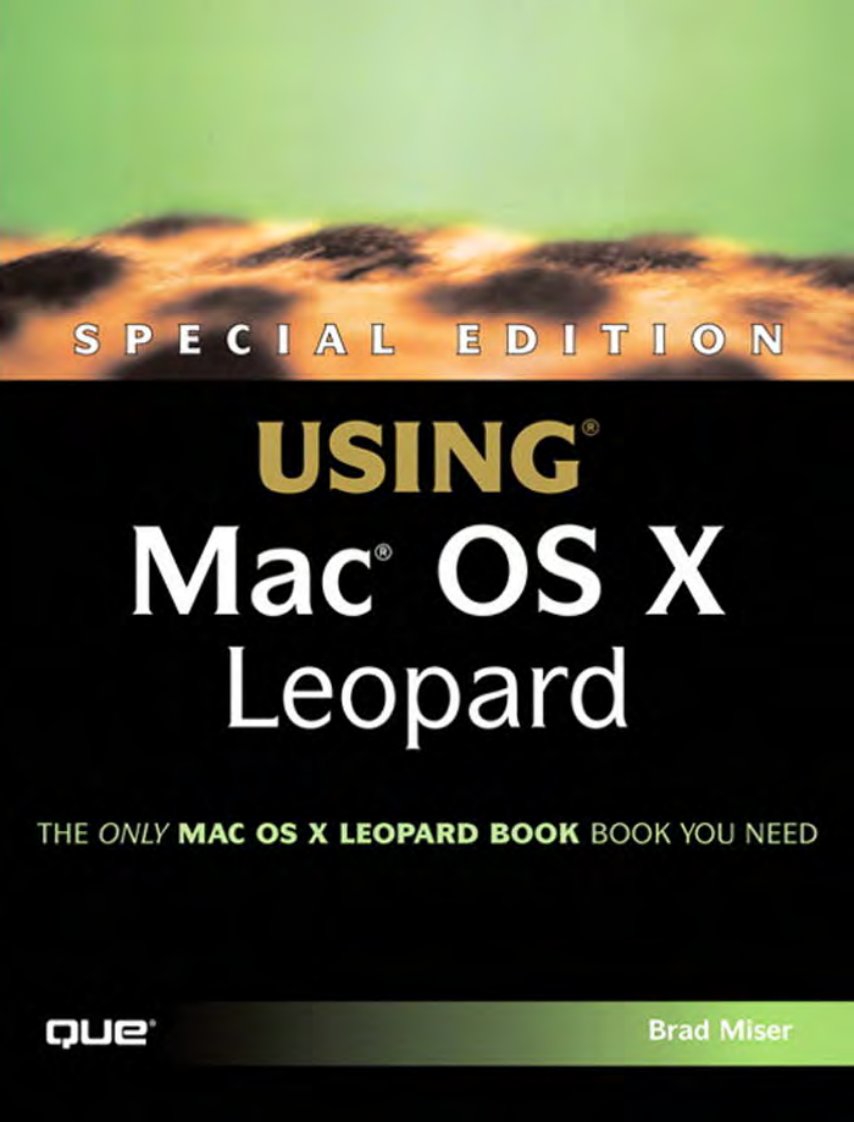 最新iPhone,iPod,Mac.OS.X.Leopard系列电子书--Special.Edition.Using.Mac.OS.X.Leopard