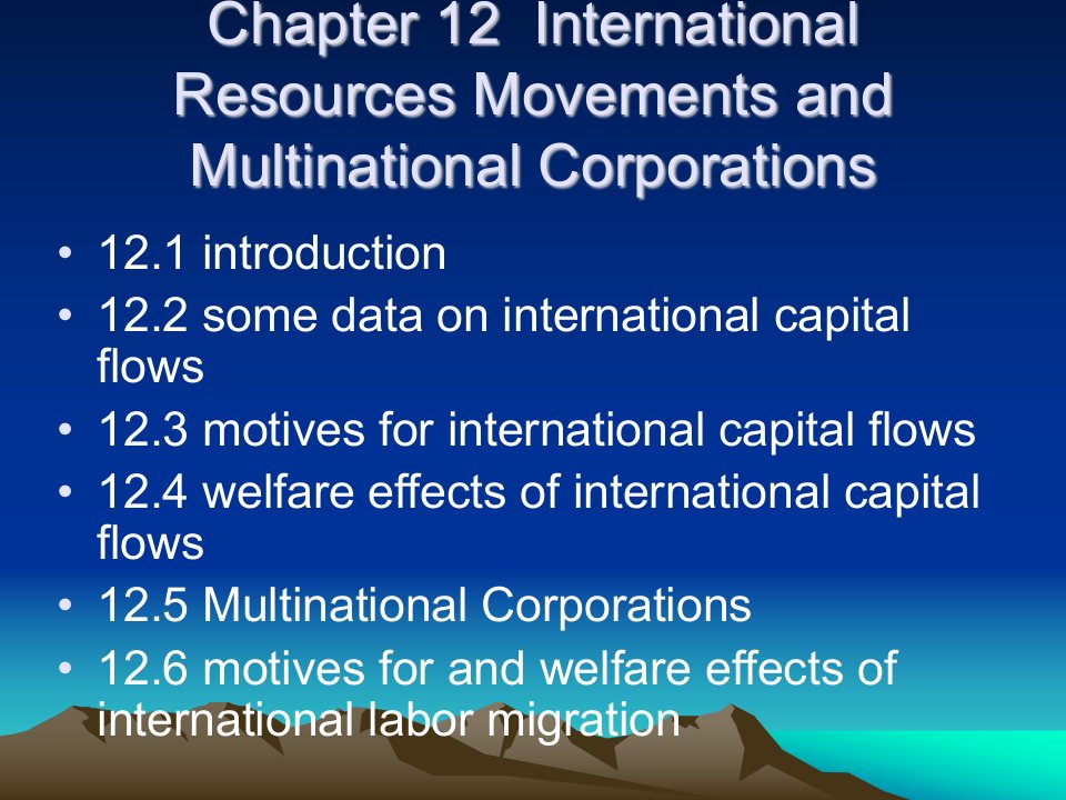 国际经济学双语课件Chapter12InternationalResourcesMovementsandMultinationalCorporations