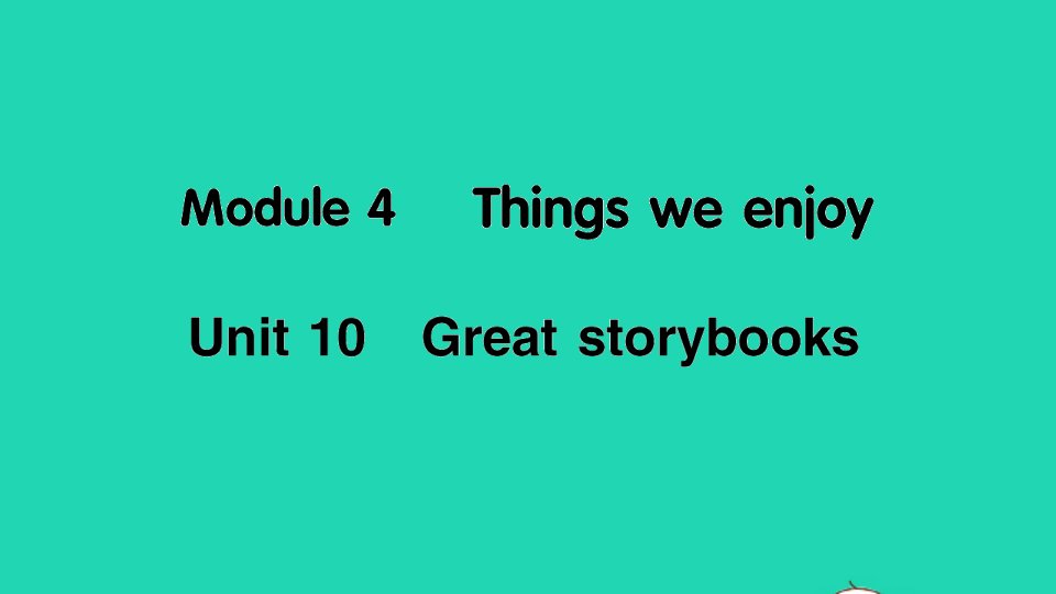 六年级英语下册Module4ThingsweenjoyUnit10Greatstorybooks作业课件沪教牛津版三起