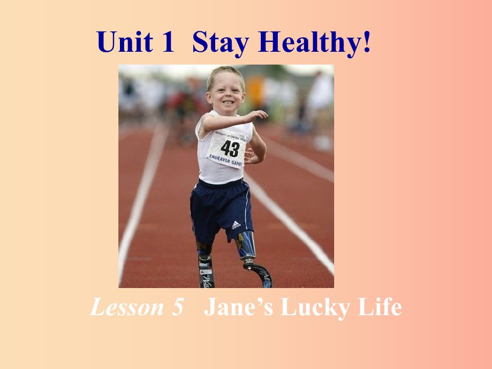 河北省唐山市曹妃甸区南堡开发区九年级英语全册Unit1StayHealthyLesson5Jane’sLuckylife课件新版冀教版