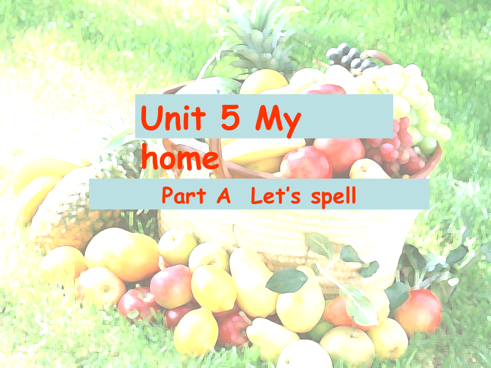 新版PEP四年级上-Unit4-my-home-Let’s-spell课件ppt