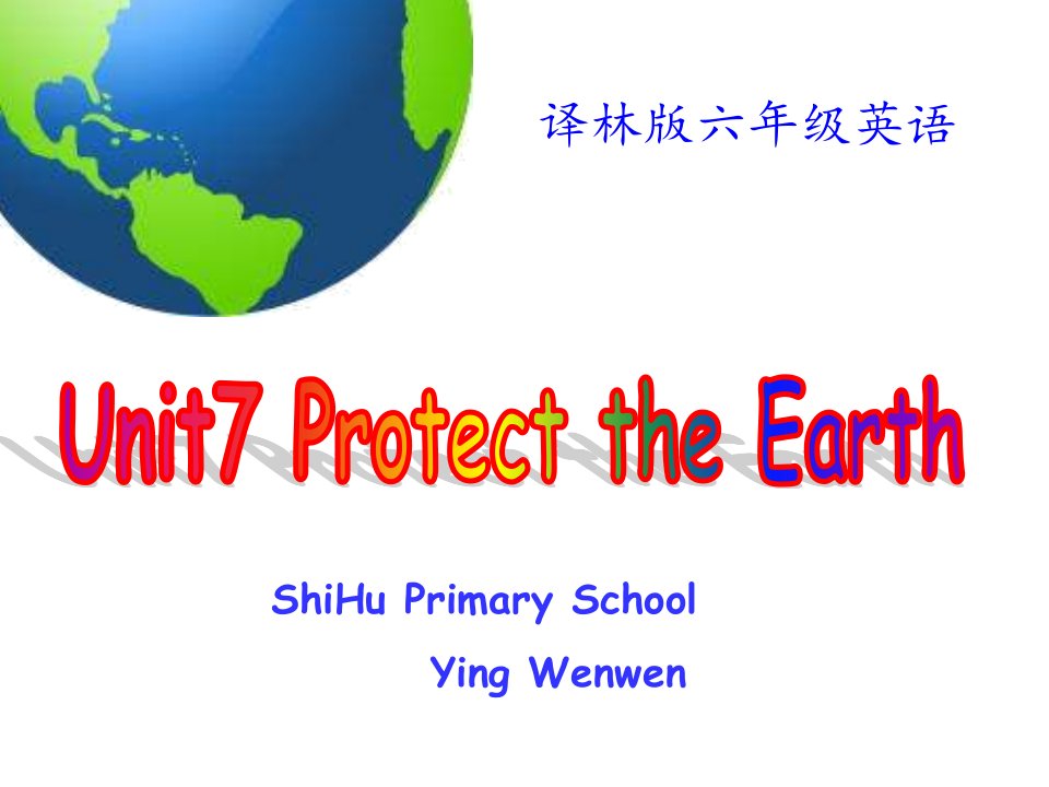 《Unit7ProtecttheEarth》课件小学英语译林版三年级起点六年级上册