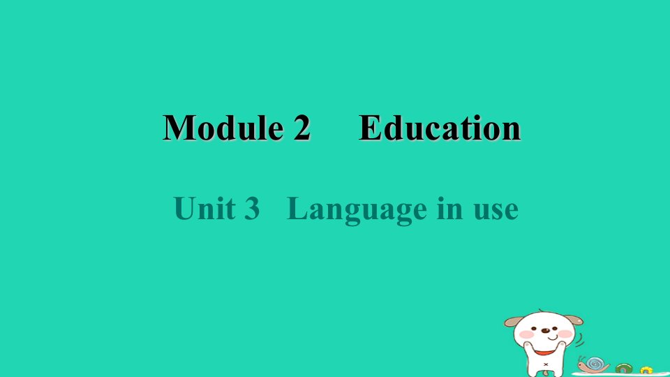 2024九年级英语下册Module2EducationUnit3Languageinuse课件新版外研版