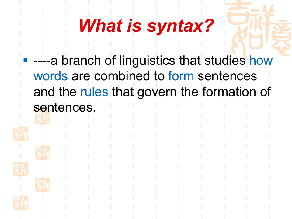 新编简明英语语言学教程第二版戴炜栋4Syntax