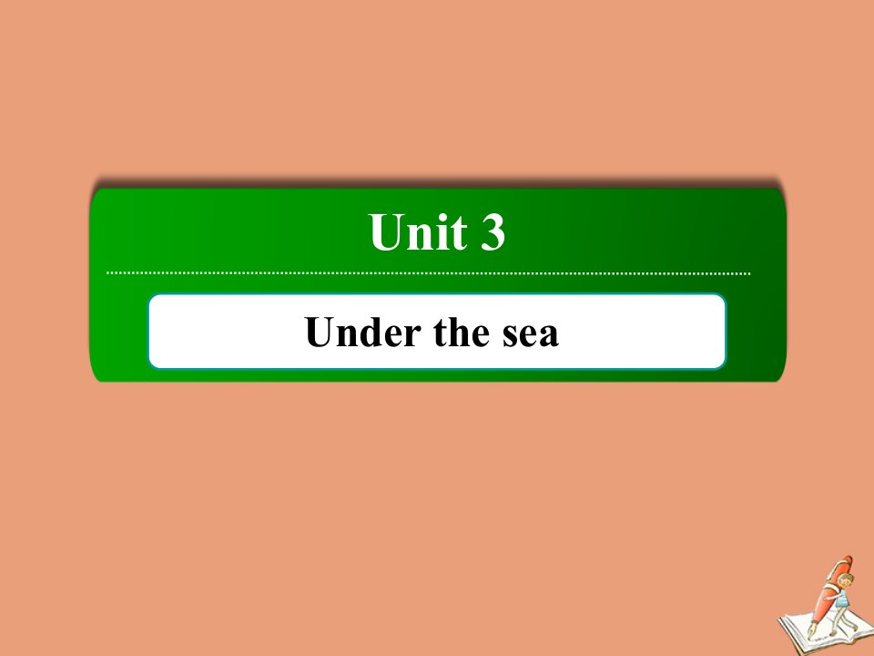 高中英语Unit3UndertheseaSectionⅠWarmingUpReading课件新人教版选修7