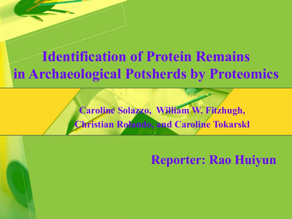 IdentificationofProteinRemainsinArchaeologicalPotsherdsbyProteomics