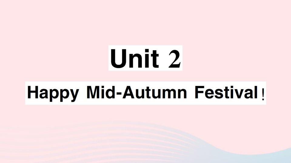 2023四年级英语上册Module6Unit2HappyMid_AutumnFestival作业课件2外研版三起