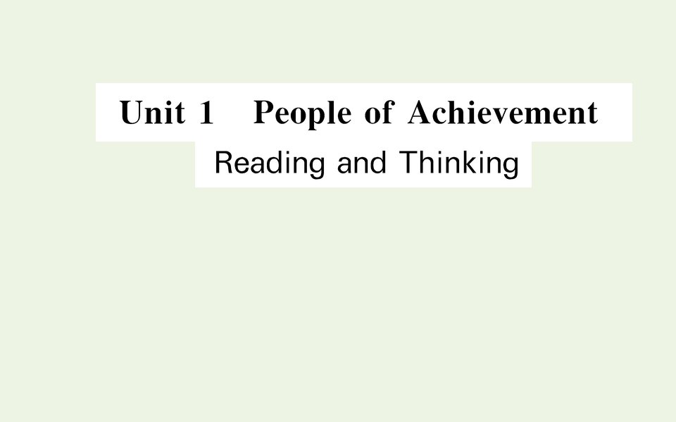 2021_2022学年新教材高中英语Unit1PeopleofAchievementReadingandThinking课件新人教版选择性必修第一册