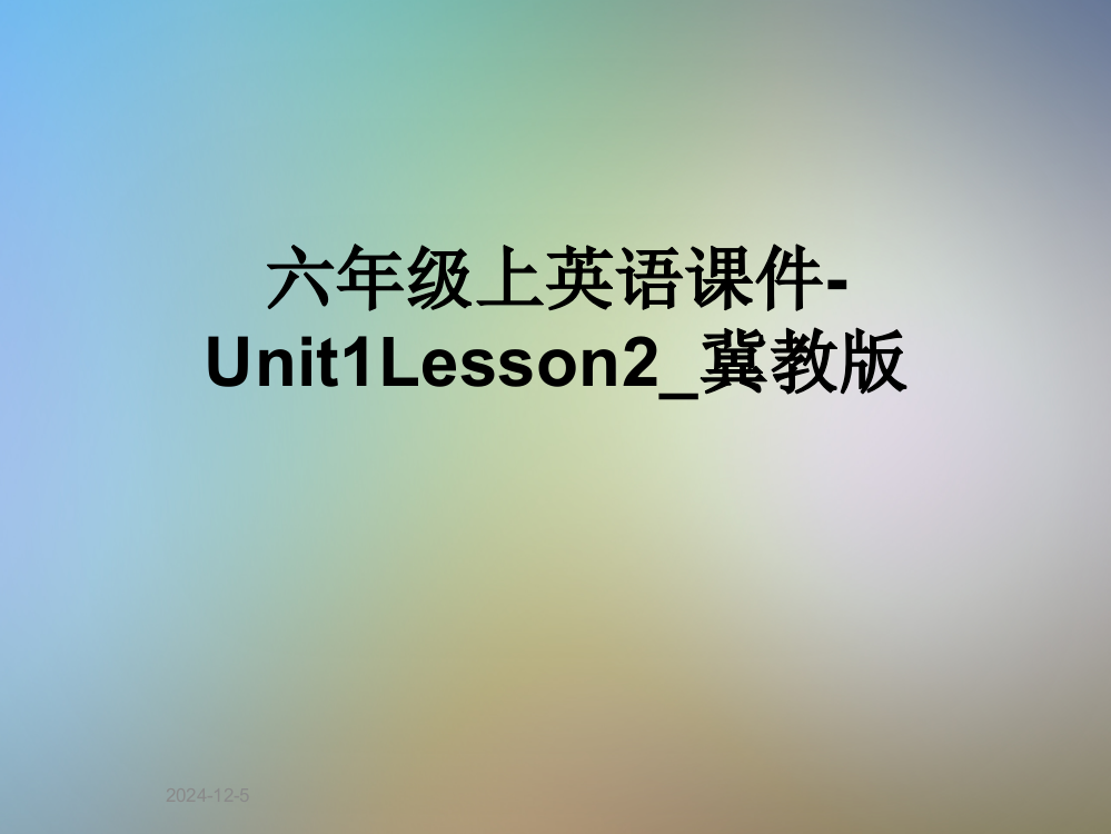 六年级上英语课件-Unit1Lesson2-冀教版