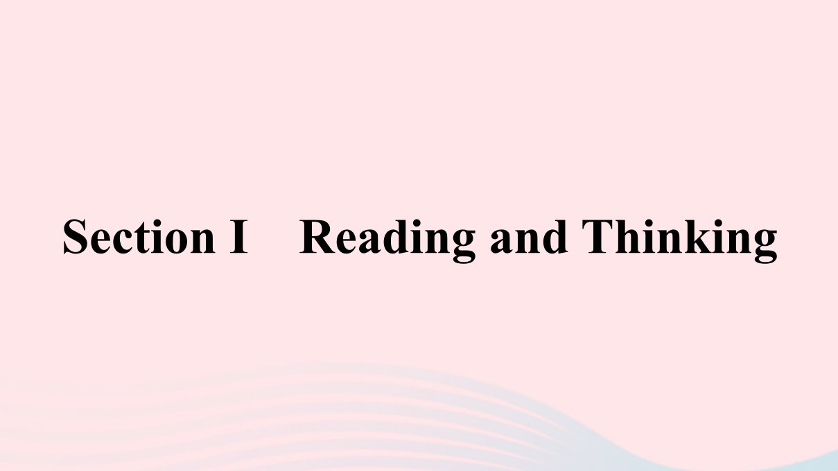 新教材2023年高中英语Unit4JourneyAcrossaVastLandSectionⅠReadingandThinking课件新人教版选择性必修第二册