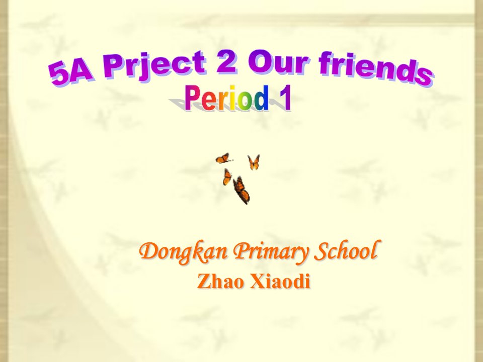 《Project2Ourfriends》课件小学英语译林版三年级起点五年级上册