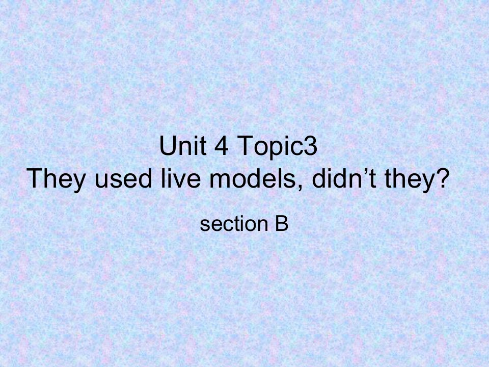 仁爱版英语八年级unit4topic3sectionb