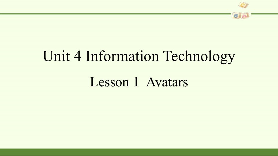 高中英语北师大版必修第二册Unit-4-Information-Technology-Lesson-1-Avatar课件