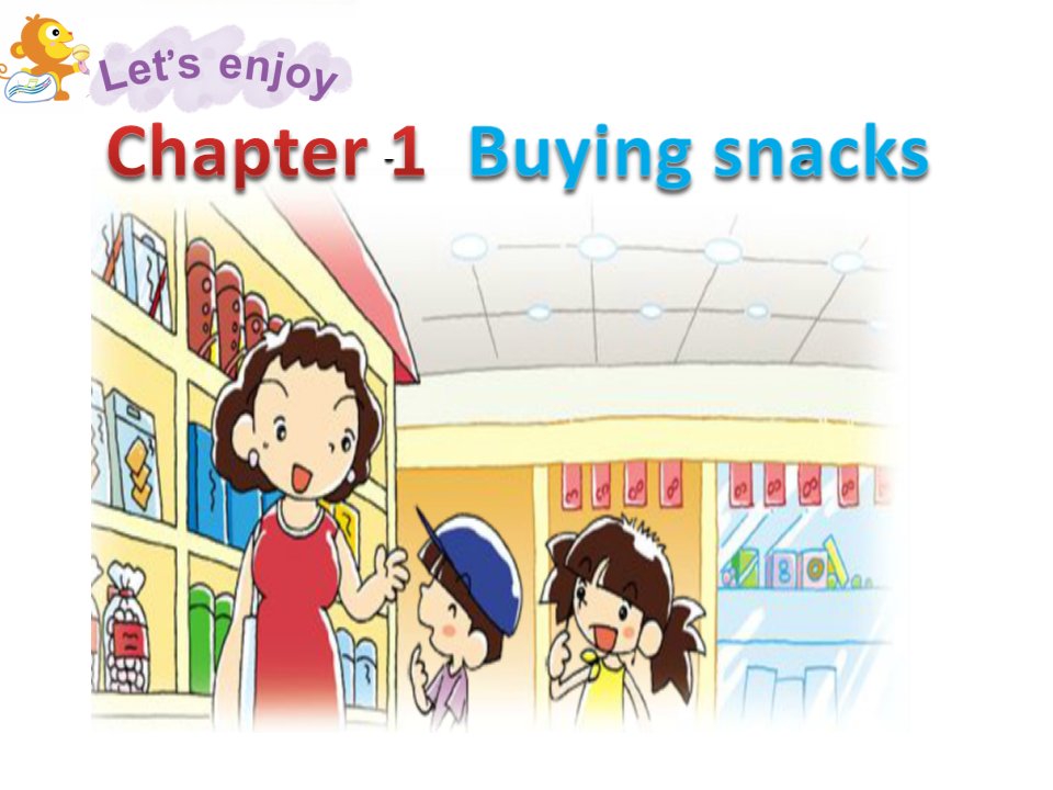 小学三年级英语Chapter-1-Buying-snacksppt课件