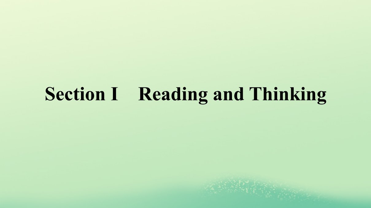 广西专版2023_2024学年新教材高中英语Unit1ScienceandScientistsSectionⅠReadingandThinking课件新人教版选择性必修第二册