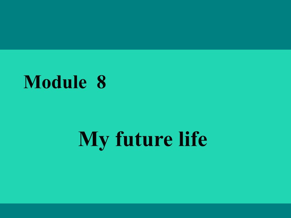 2021秋九年级英语下册Module8MyfuturelifeUnit2Iknowthatyouwillbebetteratmaths课件新版外研版