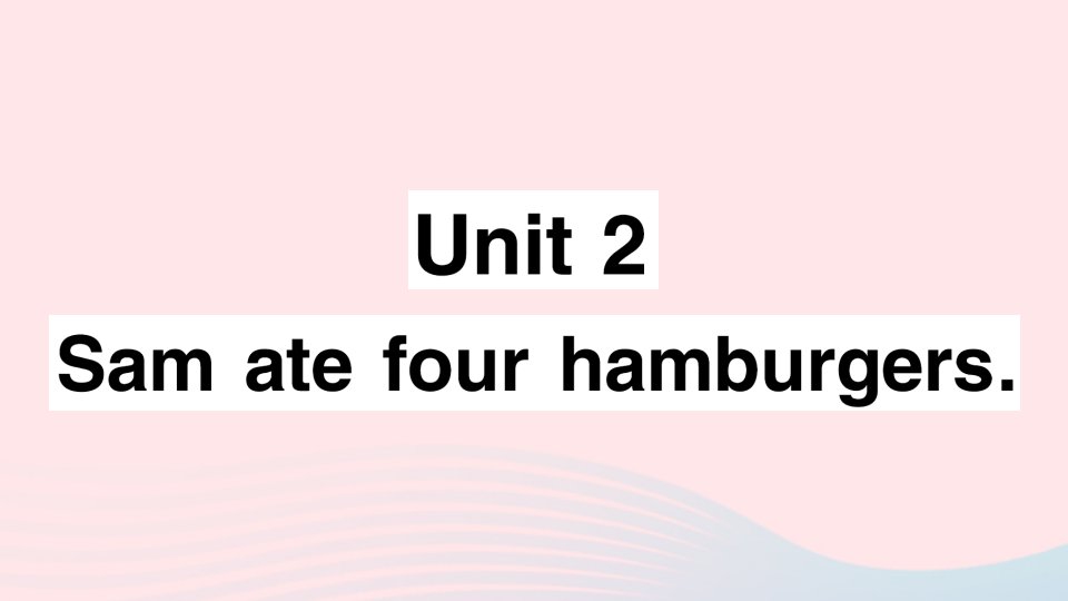 2023五年级英语下册Module3Unit2Samatefourhamburgers习题课件外研版三起