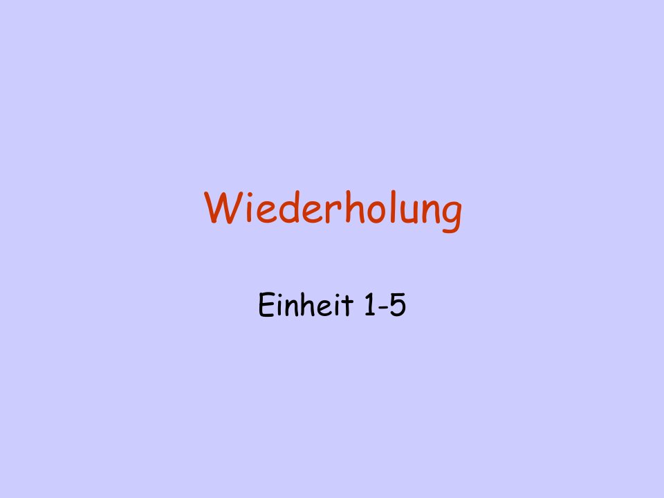 wiederholung(1-5)