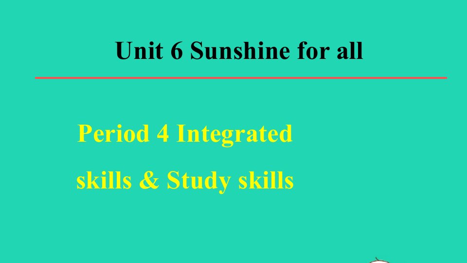 2022春八年级英语下册Unit6Sunshineforall单元词句梳理Period4IntegratedskillsStudyskills教学课件新版牛津版