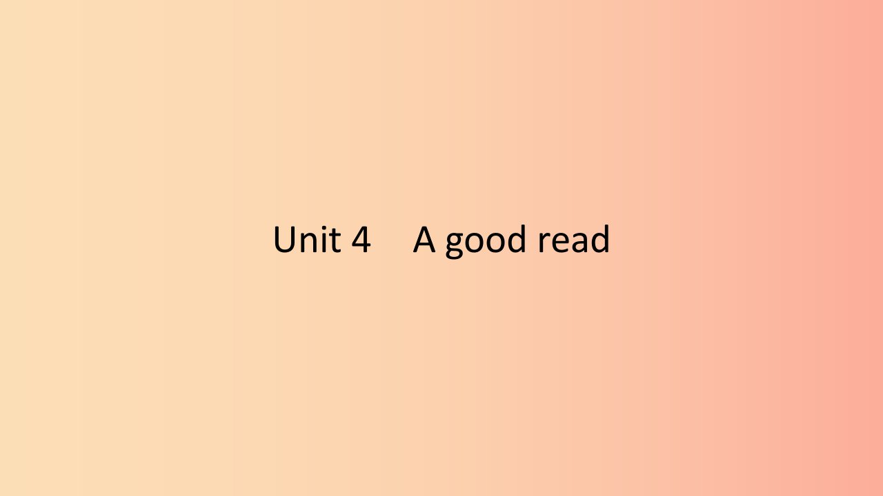 2019春八年级英语下册Unit4Agoodread第3课时Reading2课件新版牛津版