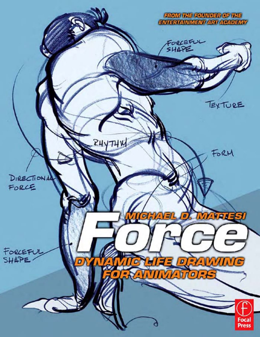 [动态写生]Force.Dynamic.Life.Drawing.for.Animators.michael.d.mattesi.影印版