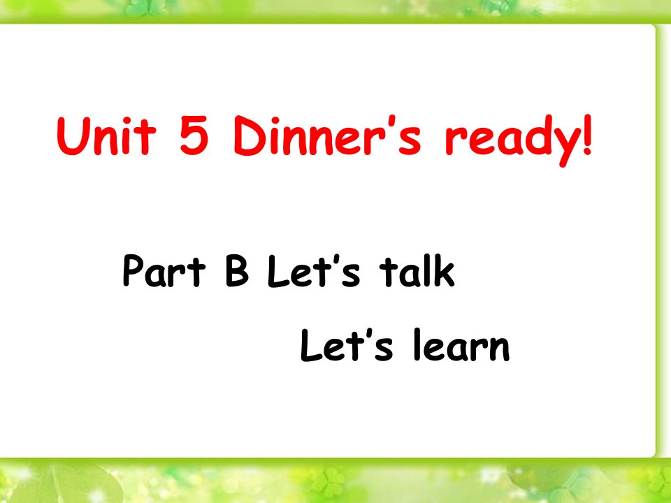 Unit-5-Dinner_s-ready-Part-B-课件准备午餐