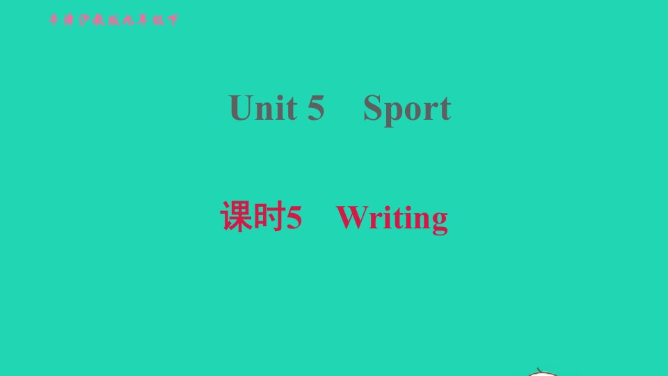 2022九年级英语下册Module3SportandhealthUnit5Sport课时5Writing习题课件牛津深圳版