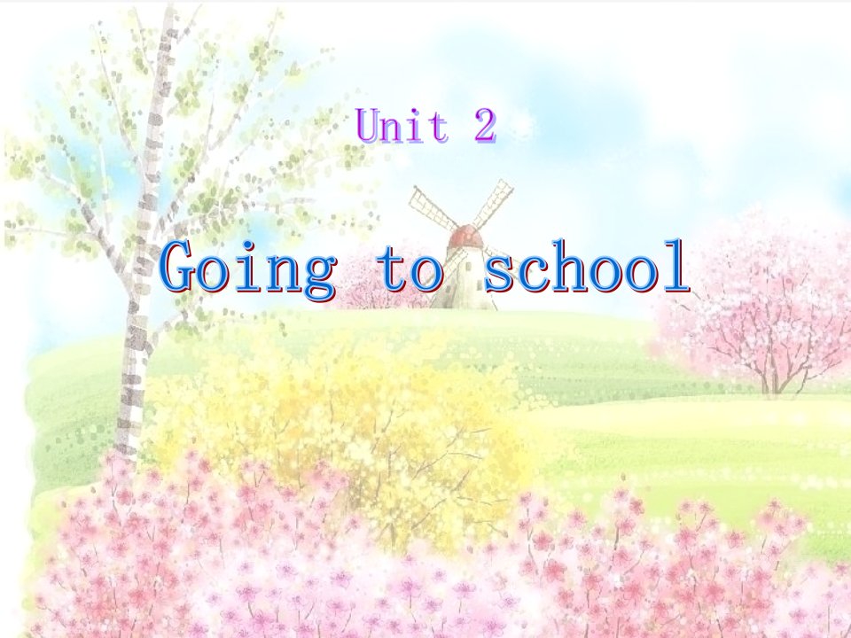 小学五年级英语上册Unit-2《Going-to-school》课件