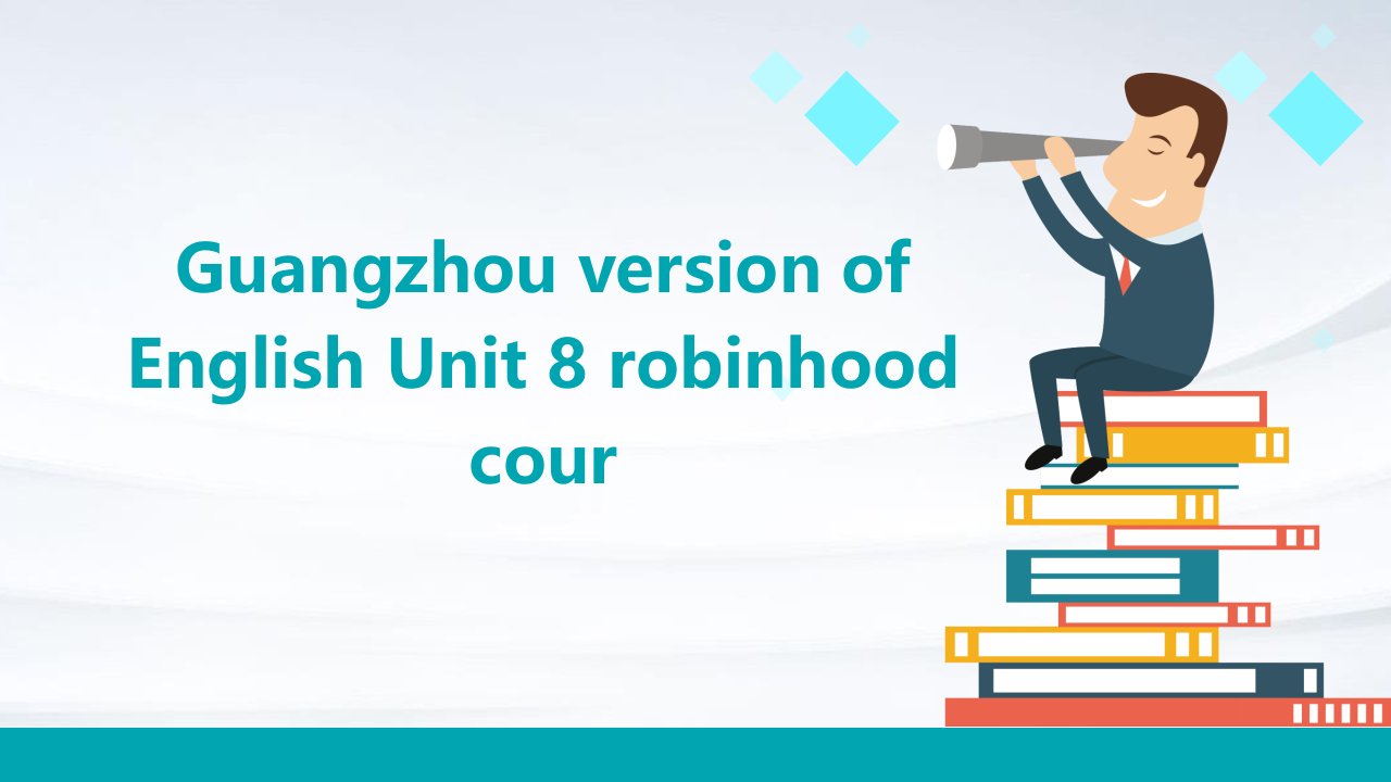 广州版英语六下UNIT8RobinHood课件之三