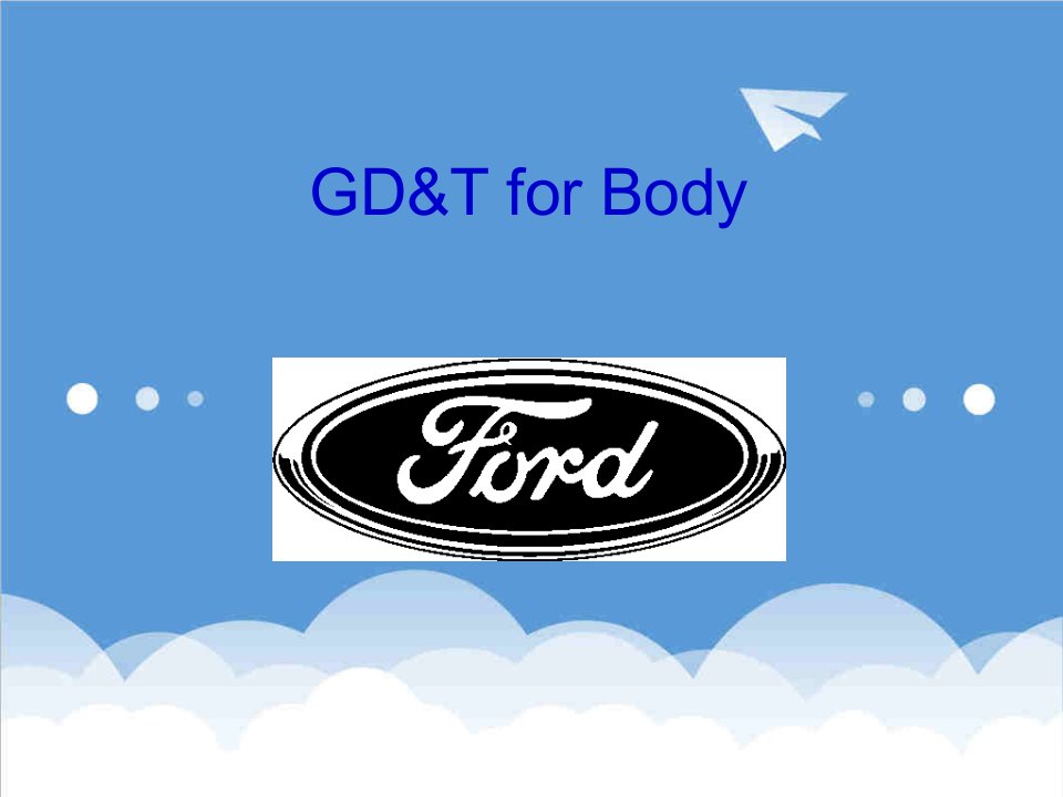 企业培训-Ford福特GDT形位公差培训材料全集43741251