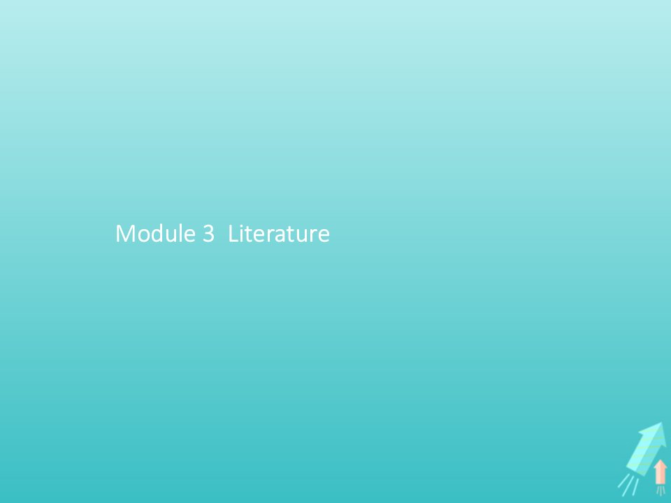 2021_2022学年高中英语Module3Literature1课件外研版选修7