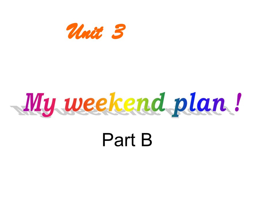 小学六年级上册英语课件：Unit3-My-weekend-plan-partB